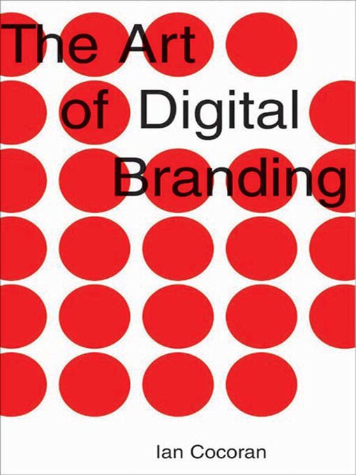 Title details for The Art of Digital Branding by Ian Cocoran - Wait list